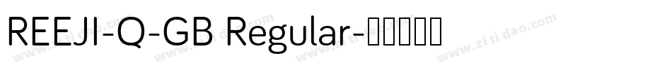 REEJI-Q-GB Regular字体转换